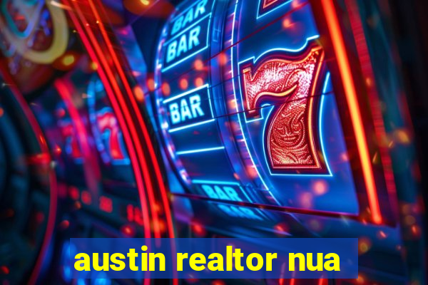 austin realtor nua